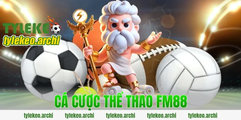 cá cược thể thao fm88
