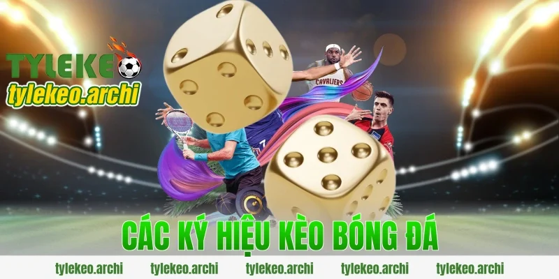 các ký hiệu kèo bóng đá