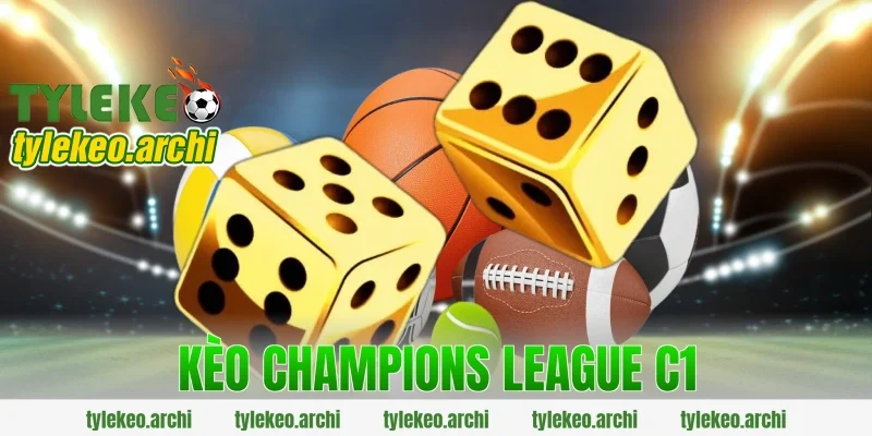 kèo champions league c1