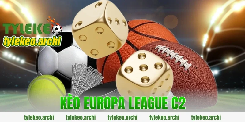 kèo europa league c2