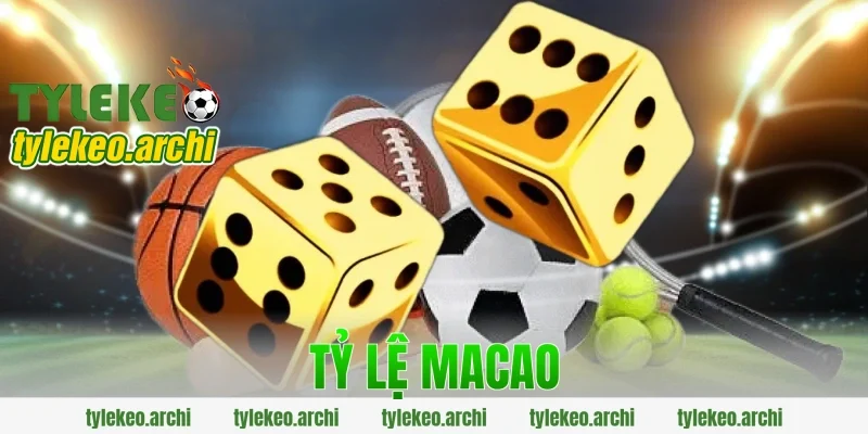 tỷ lệ macao